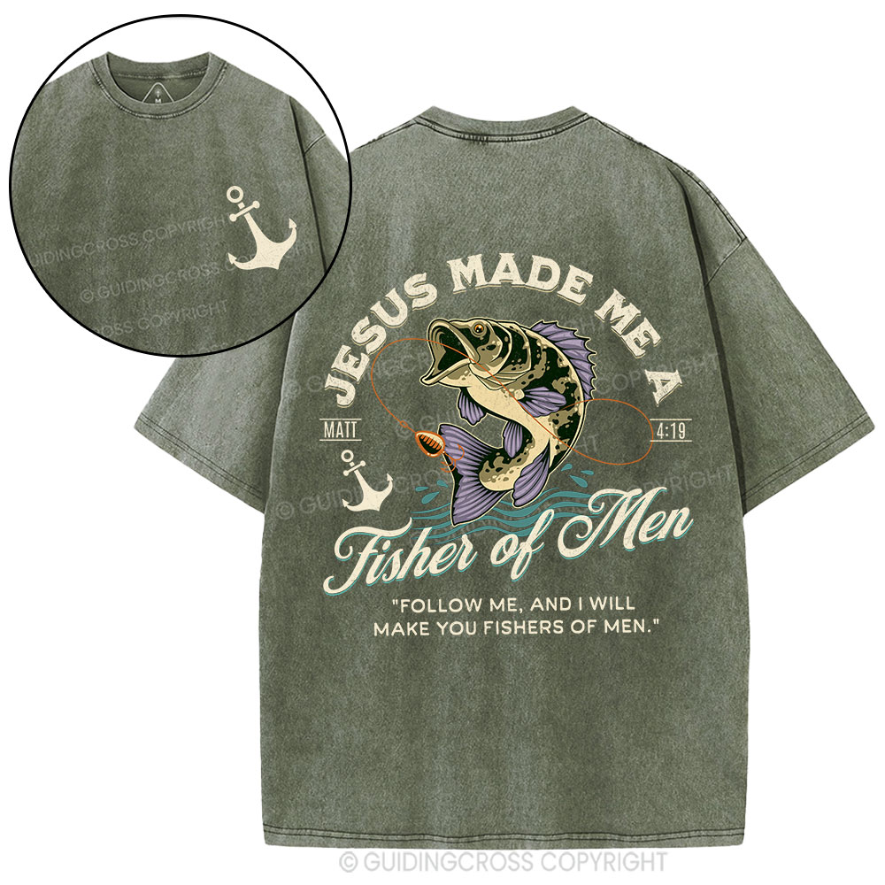 Jesus Made Me A Fisher Of Men Christian Washed T-Shirt
