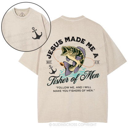 Jesus Made Me A Fisher Of Men Christian Washed T-Shirt