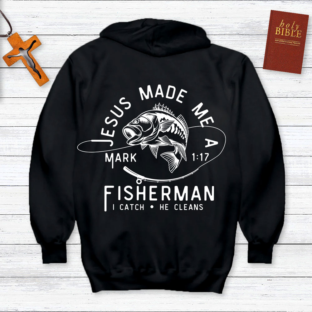Jesus Made Me a Fisherman Sweatshirt