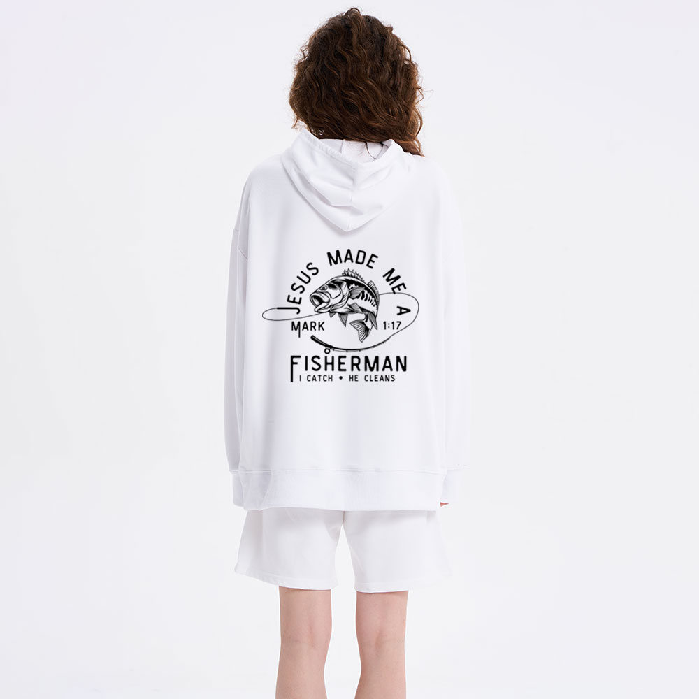 Jesus Made Me A Fisherman Hoodie