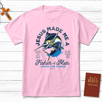 Jesus Made Me A Fishers Of Men Christian T-Shirt