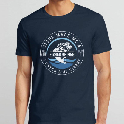 Jesus Made Me A Fishers Of Men Christian T-Shirt