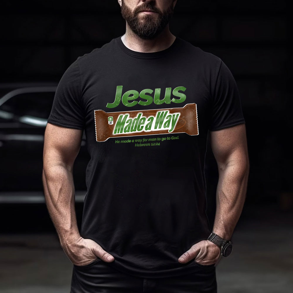 Jesus Made Way Chrsitian  T-Shirt