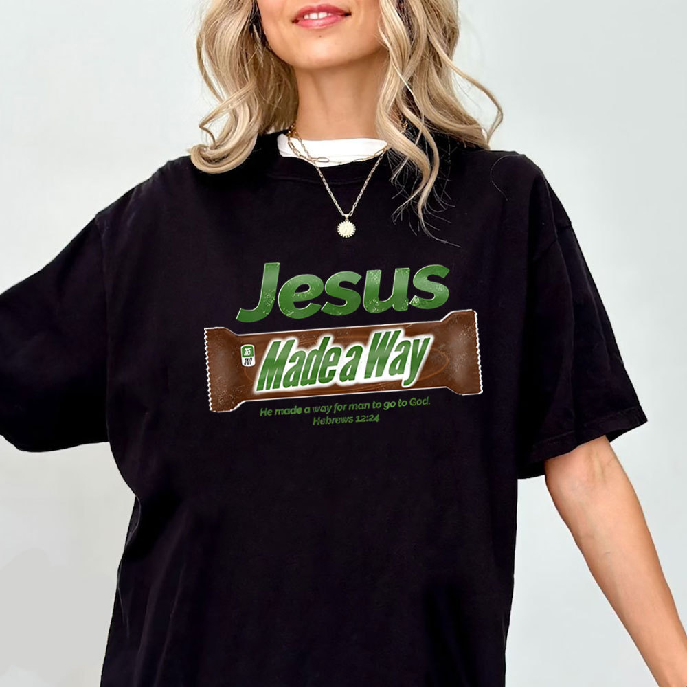 Jesus Made Way Chrsitian  T-Shirt
