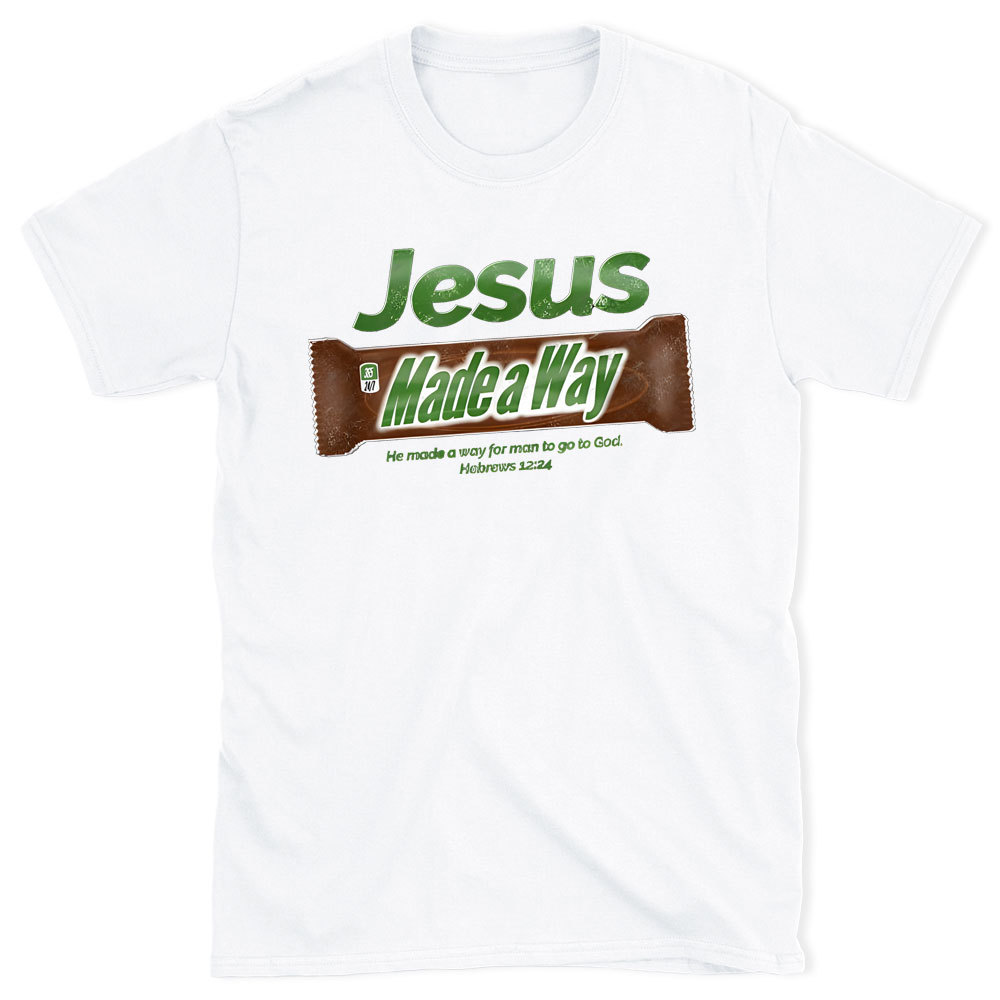 Jesus Made Way Chrsitian  T-Shirt