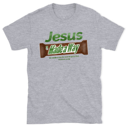 Jesus Made Way Chrsitian  T-Shirt