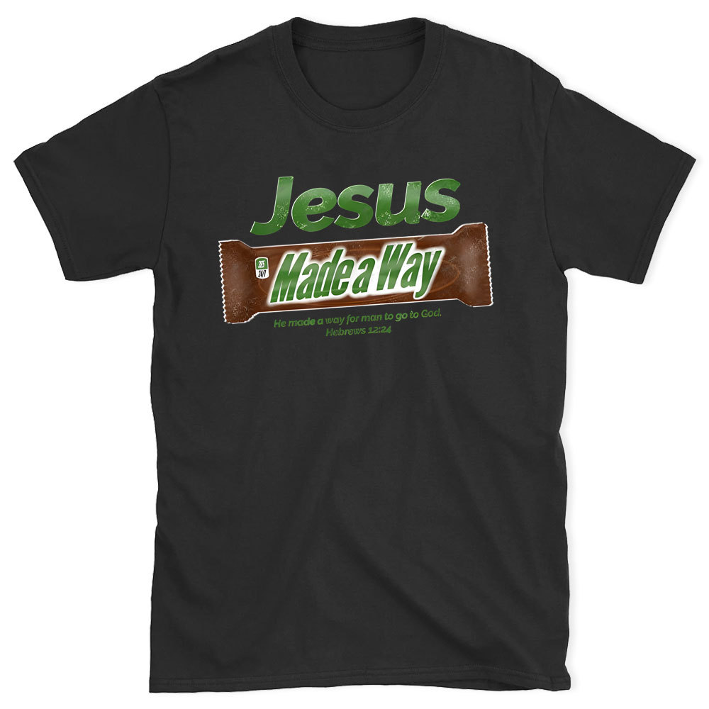 Jesus Made Way Chrsitian  T-Shirt