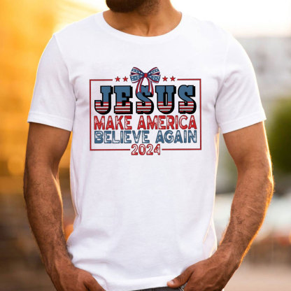 Jesus Make Believe Again Christian T-Shirt