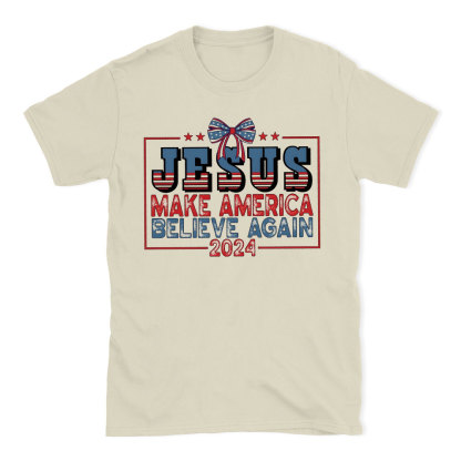 Jesus Make Believe Again Christian T-Shirt