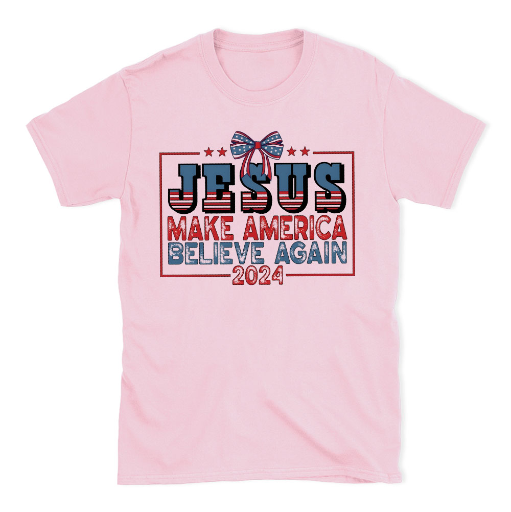 Jesus Make Believe Again Christian T-Shirt