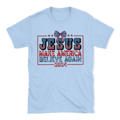 Jesus Make Believe Again Christian T-Shirt