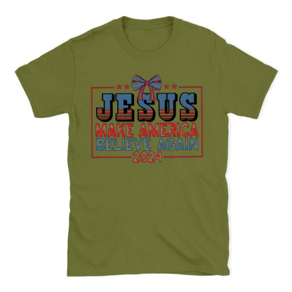 Jesus Make Believe Again Christian T-Shirt