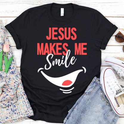 Jesus Make Me Smile Christian T-Shirt