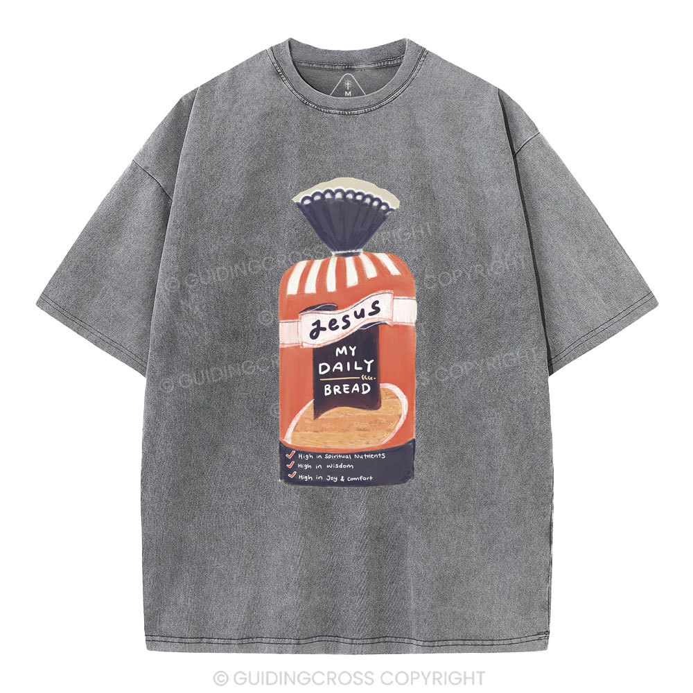 Jesus My Daily Bread Christian Washed T-Shirt