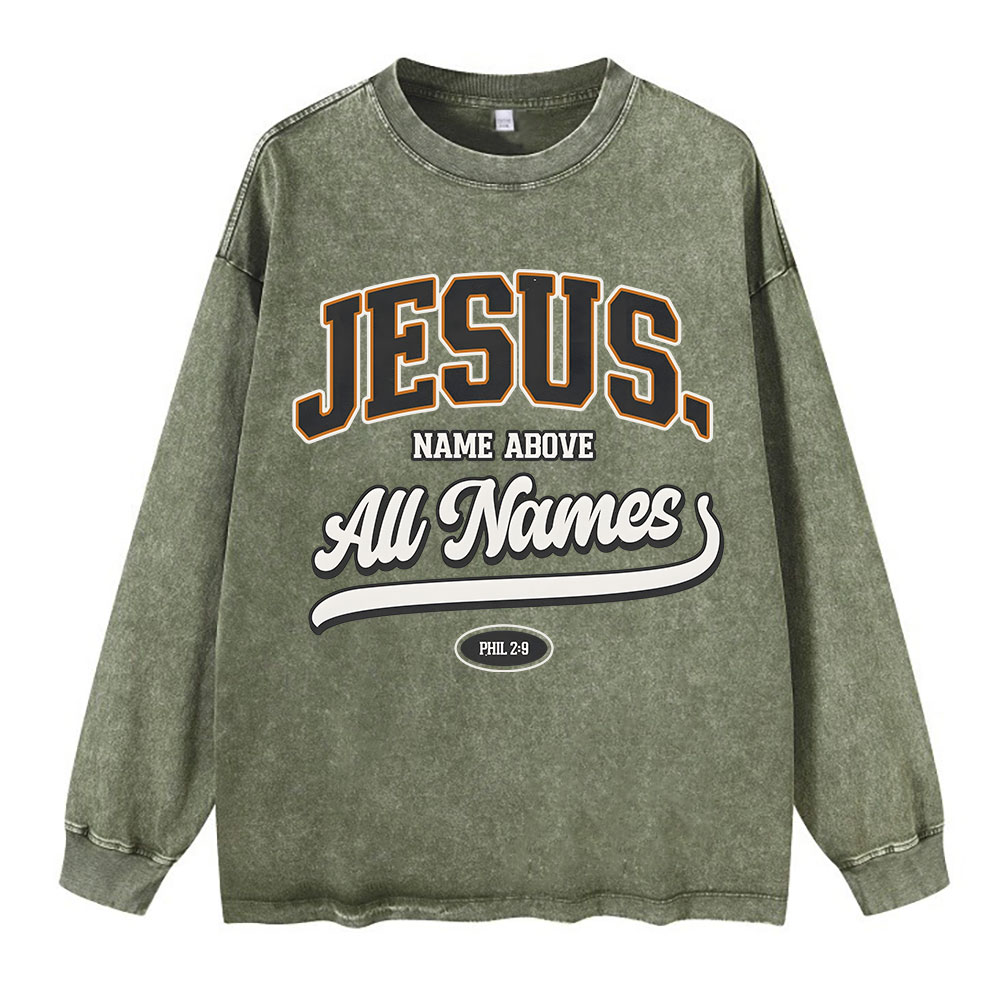 Jesus Name Above All Names Washed Long Sleeve T-Shirt