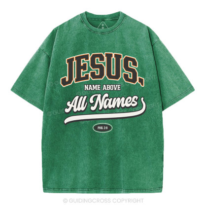 Jesus Name Above All Names Christian Washed T-Shirt