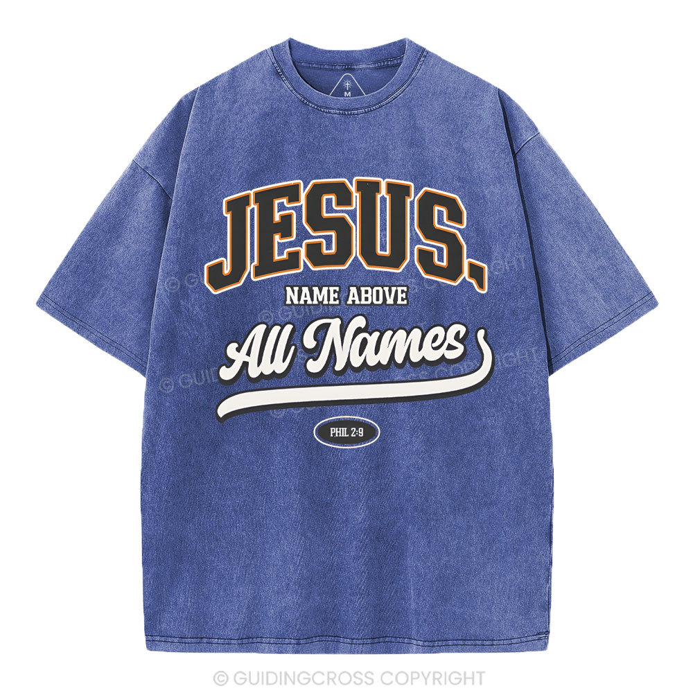 Jesus Name Above All Names Christian Washed T-Shirt