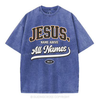 Jesus Name Above All Names Christian Washed T-Shirt