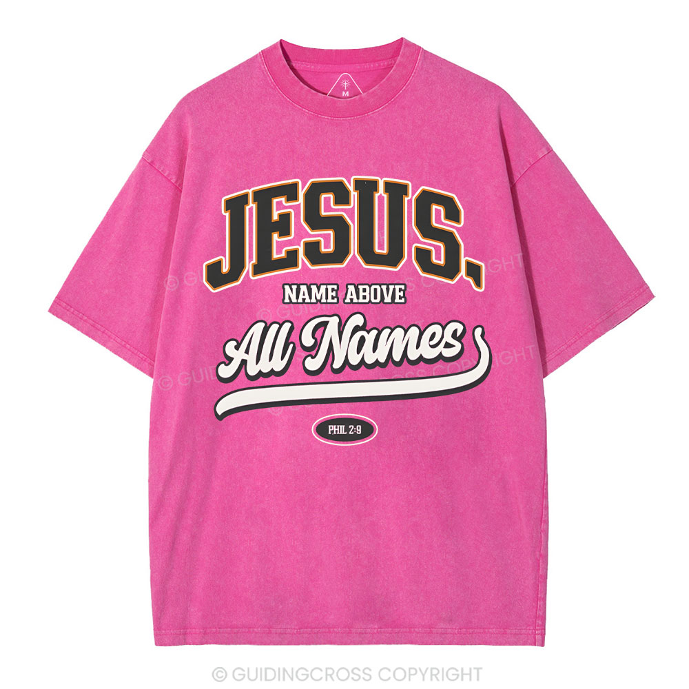 Jesus Name Above All Names Christian Washed T-Shirt