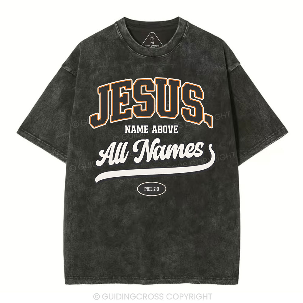 Jesus Name Above All Names Christian Washed T-Shirt