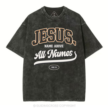 Jesus Name Above All Names Christian Washed T-Shirt