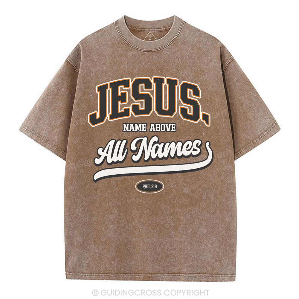 Jesus Name Above All Names Christian Washed T-Shirt