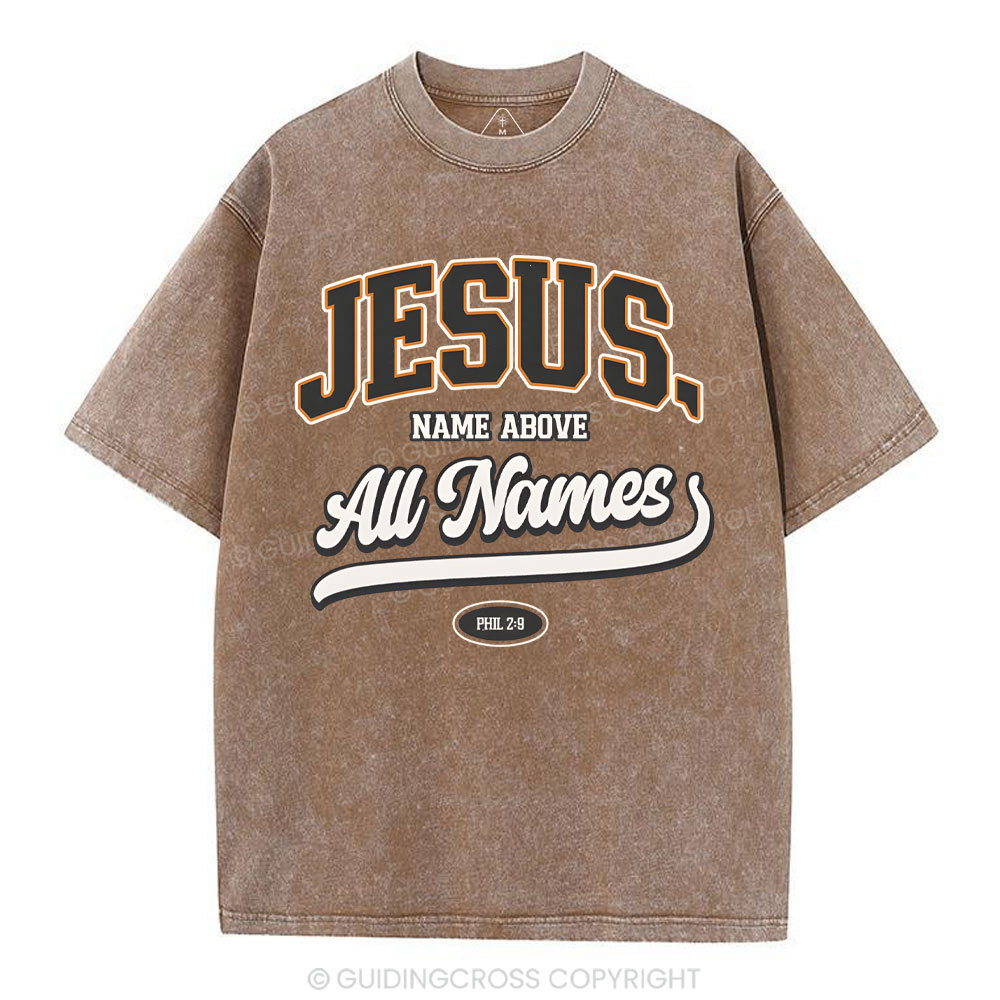 Jesus Name Above All Names Christian Washed T-Shirt