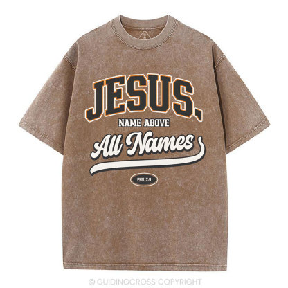 Jesus Name Above All Names Christian Washed T-Shirt