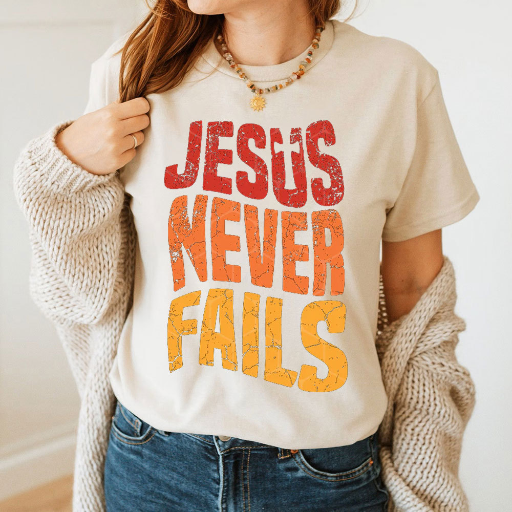 Jesus Never Fails Christian T-Shirt