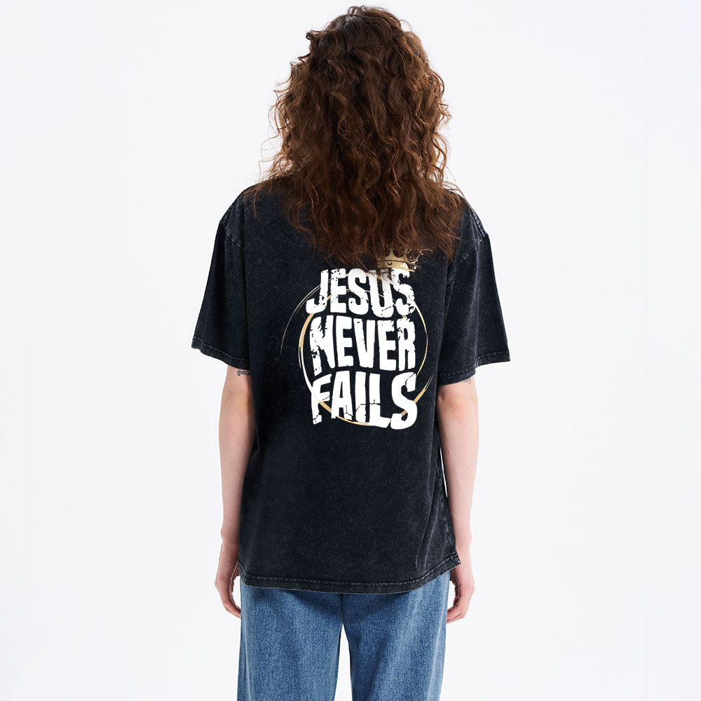 Jesus Never Fails Christian Washed T-Shirt