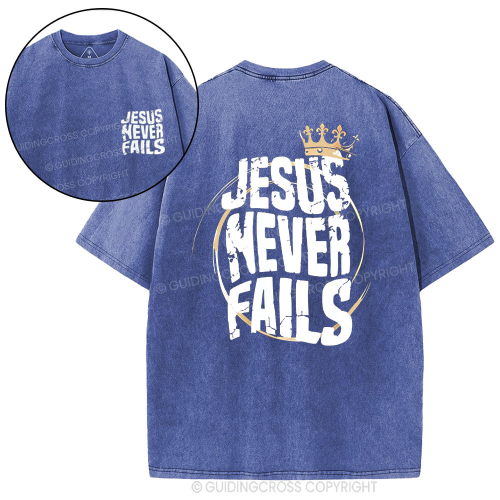Jesus Never Fails Christian Washed T-Shirt