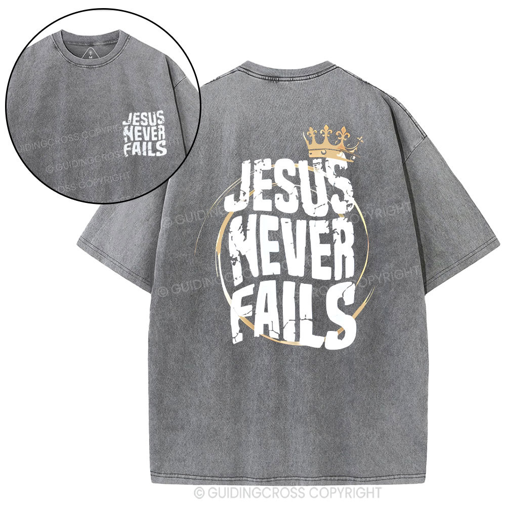 Jesus Never Fails Christian Washed T-Shirt