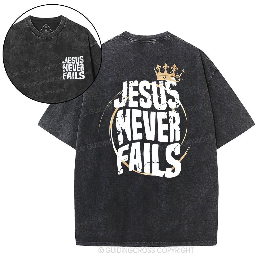 Jesus Never Fails Christian Washed T-Shirt