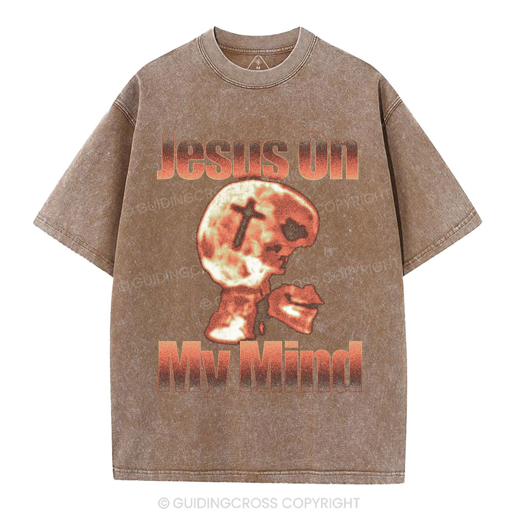 Jesus On My Mind Christian Washed T-Shirt
