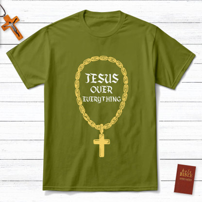 Jesus Over Everything Christian T-Shirt