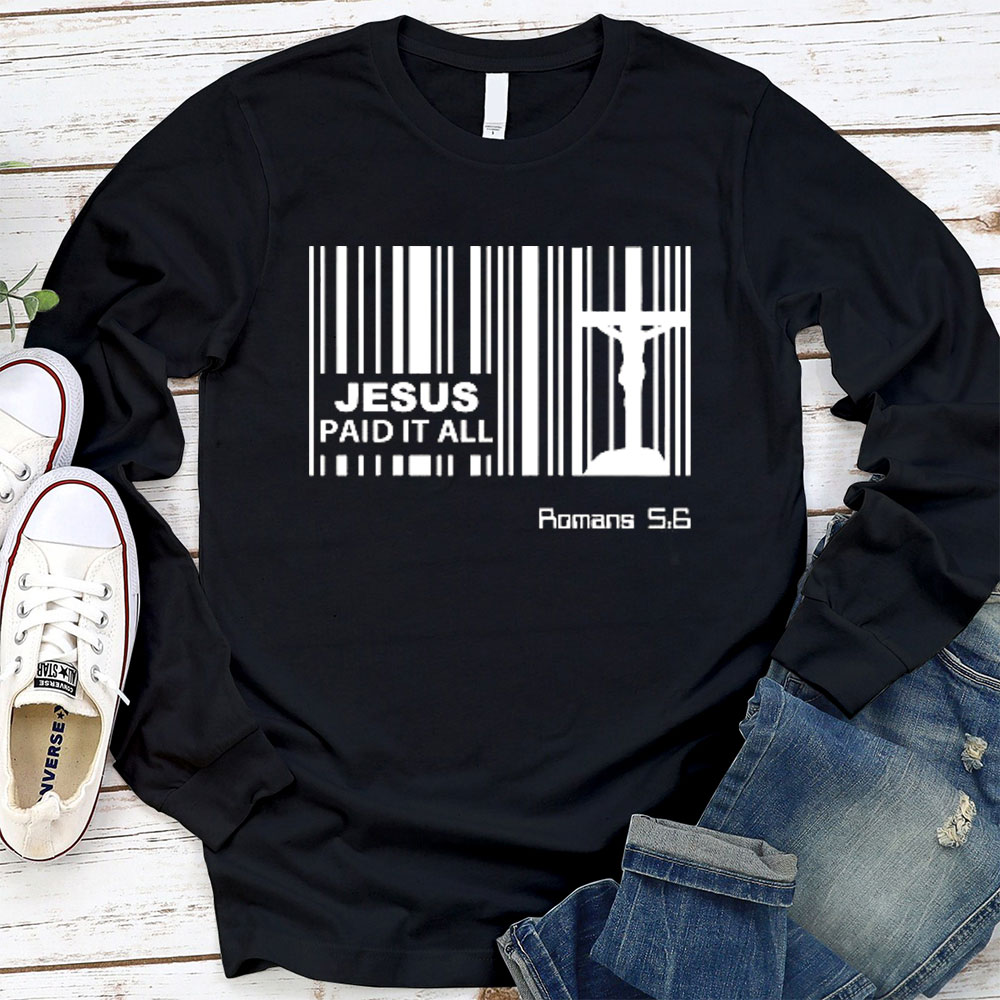 Jesus Paid It All Christian Long Sleeve T-Shirt