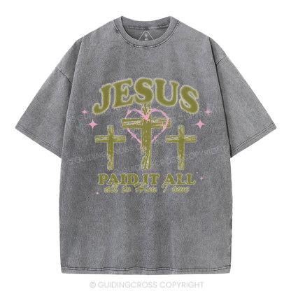 Jesus Paid It All Chrsitian Washed T-Shirt