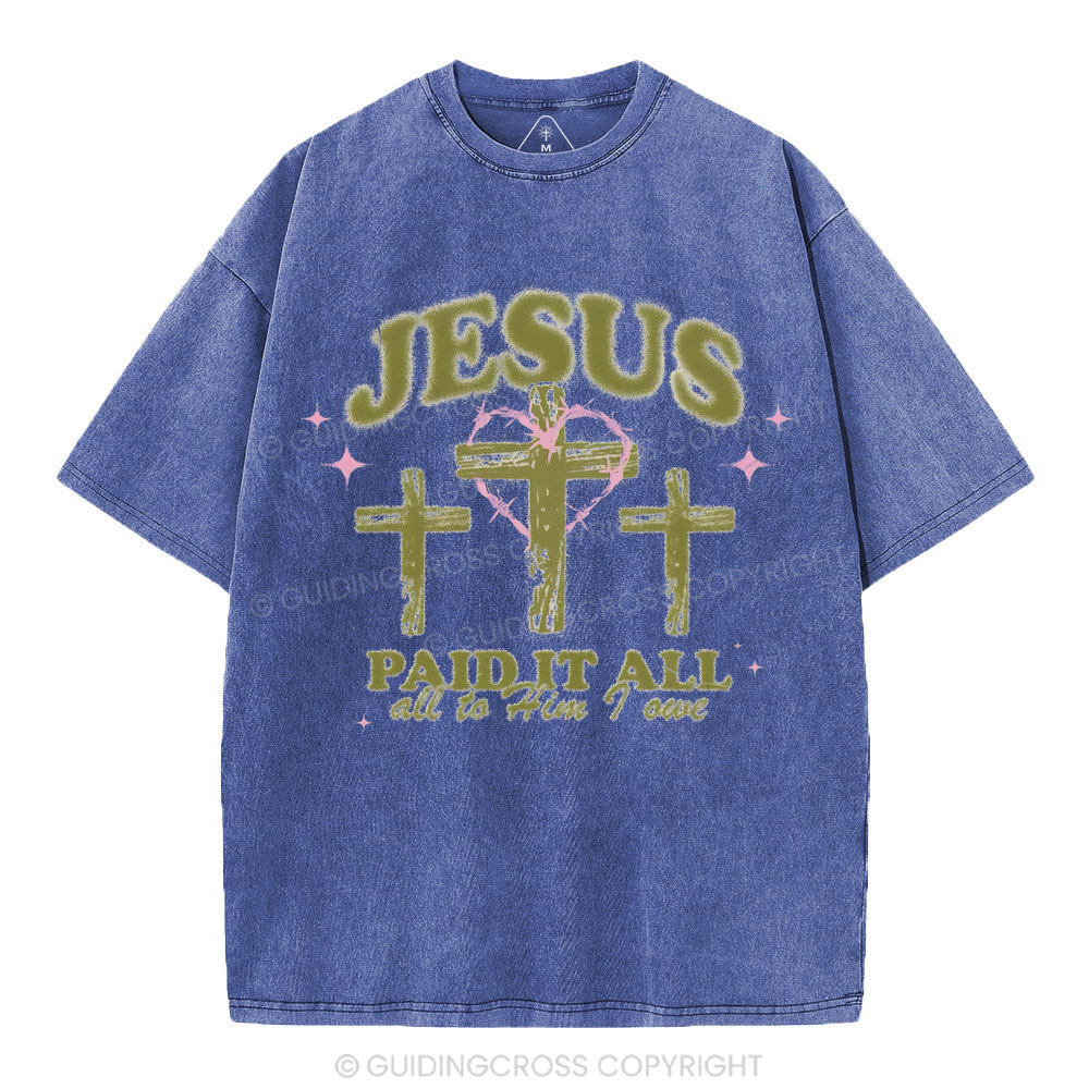 Jesus Paid It All Chrsitian Washed T-Shirt