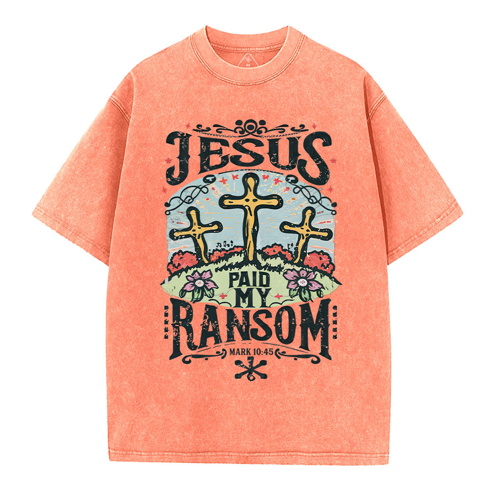 Jesus Paid My Ransom Christian Washed T-Shirt