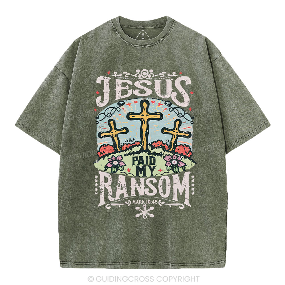 Jesus Paid My Ransom Christian Washed T-Shirt