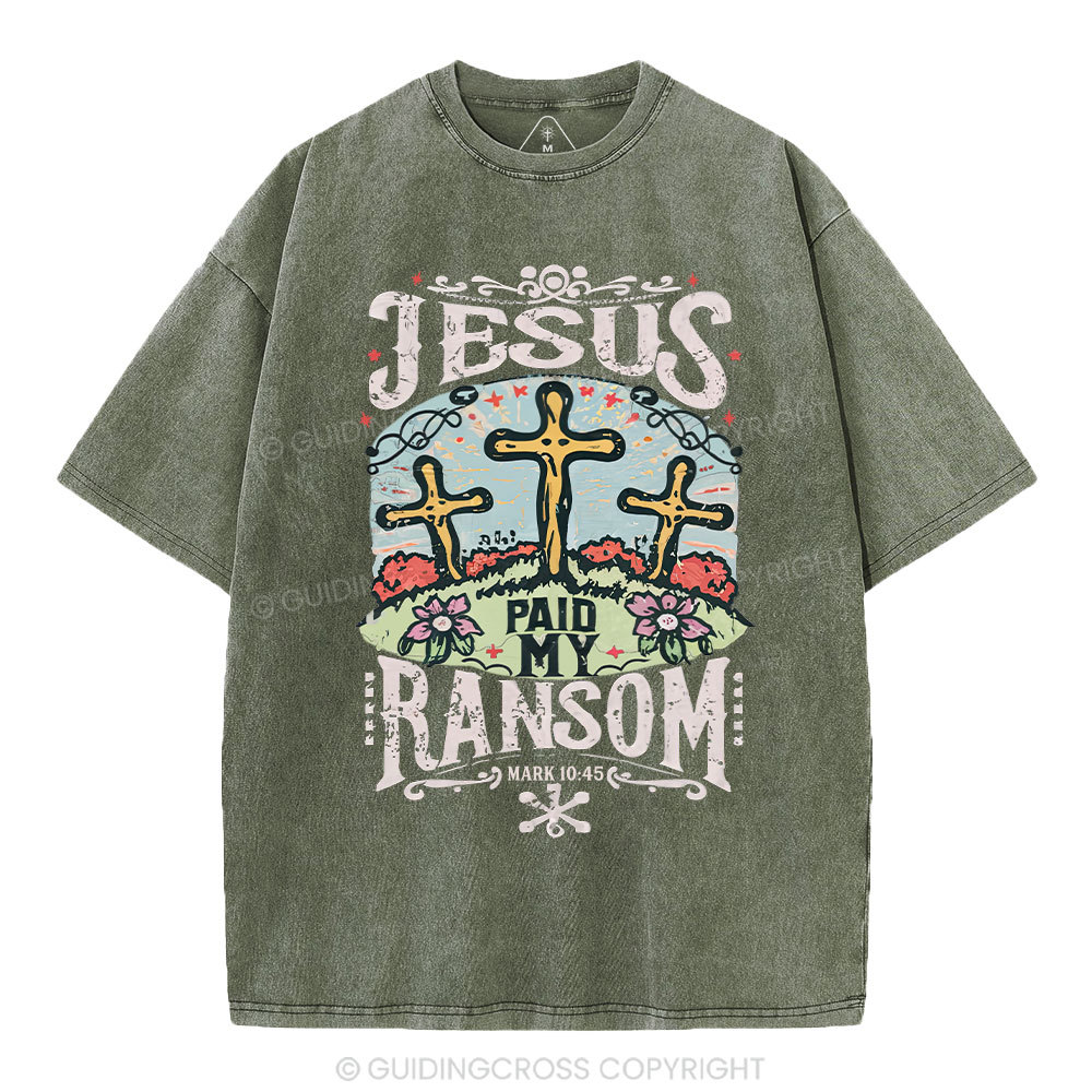 Jesus Paid My Ransom Christian Washed T-Shirt