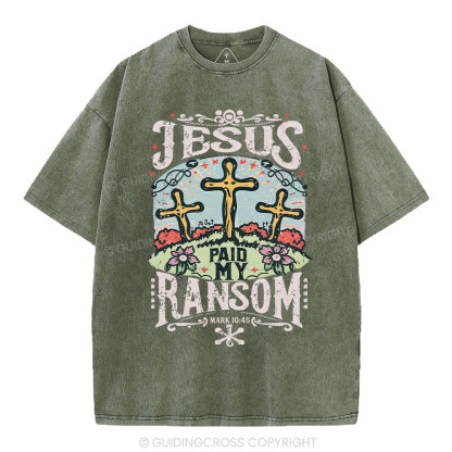 Jesus Paid My Ransom Christian Washed T-Shirt