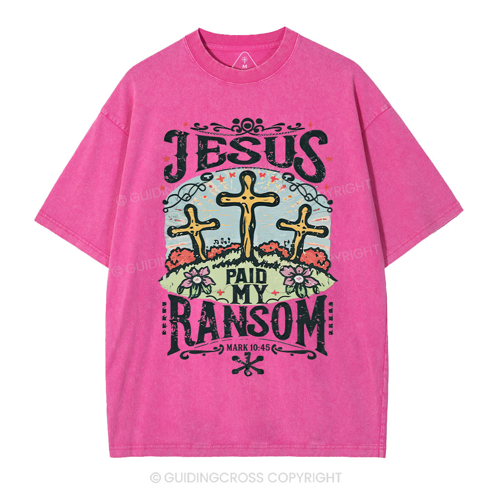 Jesus Paid My Ransom Christian Washed T-Shirt