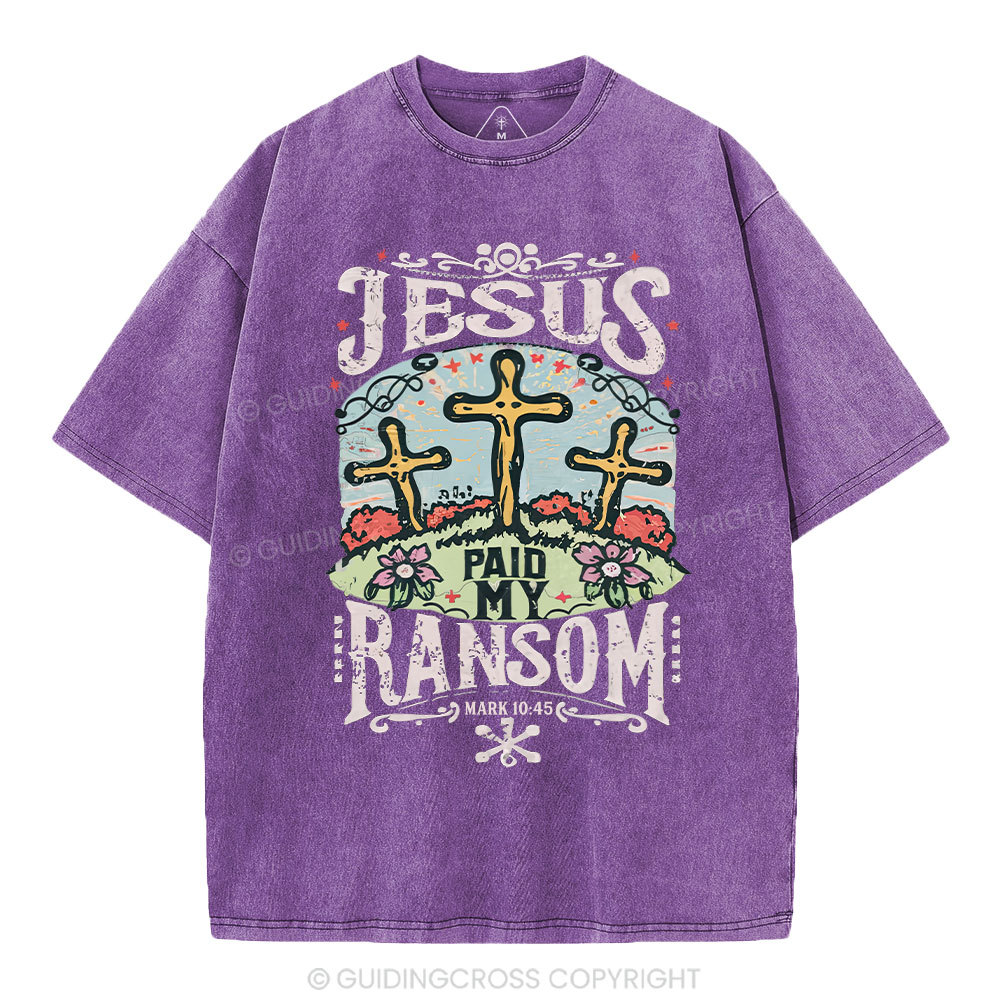 Jesus Paid My Ransom Christian Washed T-Shirt