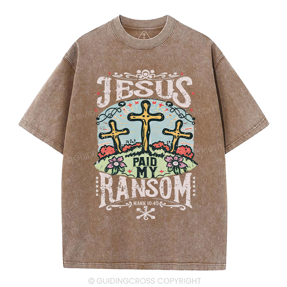 Jesus Paid My Ransom Christian Washed T-Shirt