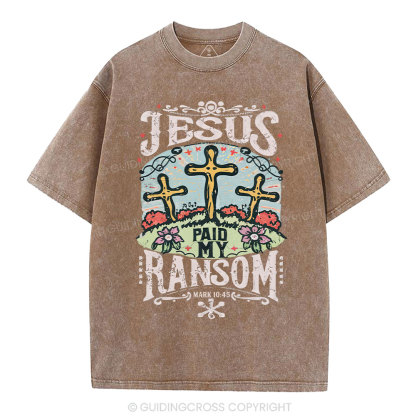 Jesus Paid My Ransom Christian Washed T-Shirt