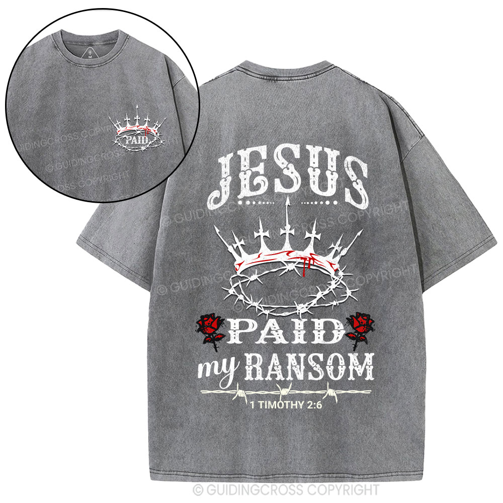 Jesus Paid My Ransom Christian Washed T-Shirt