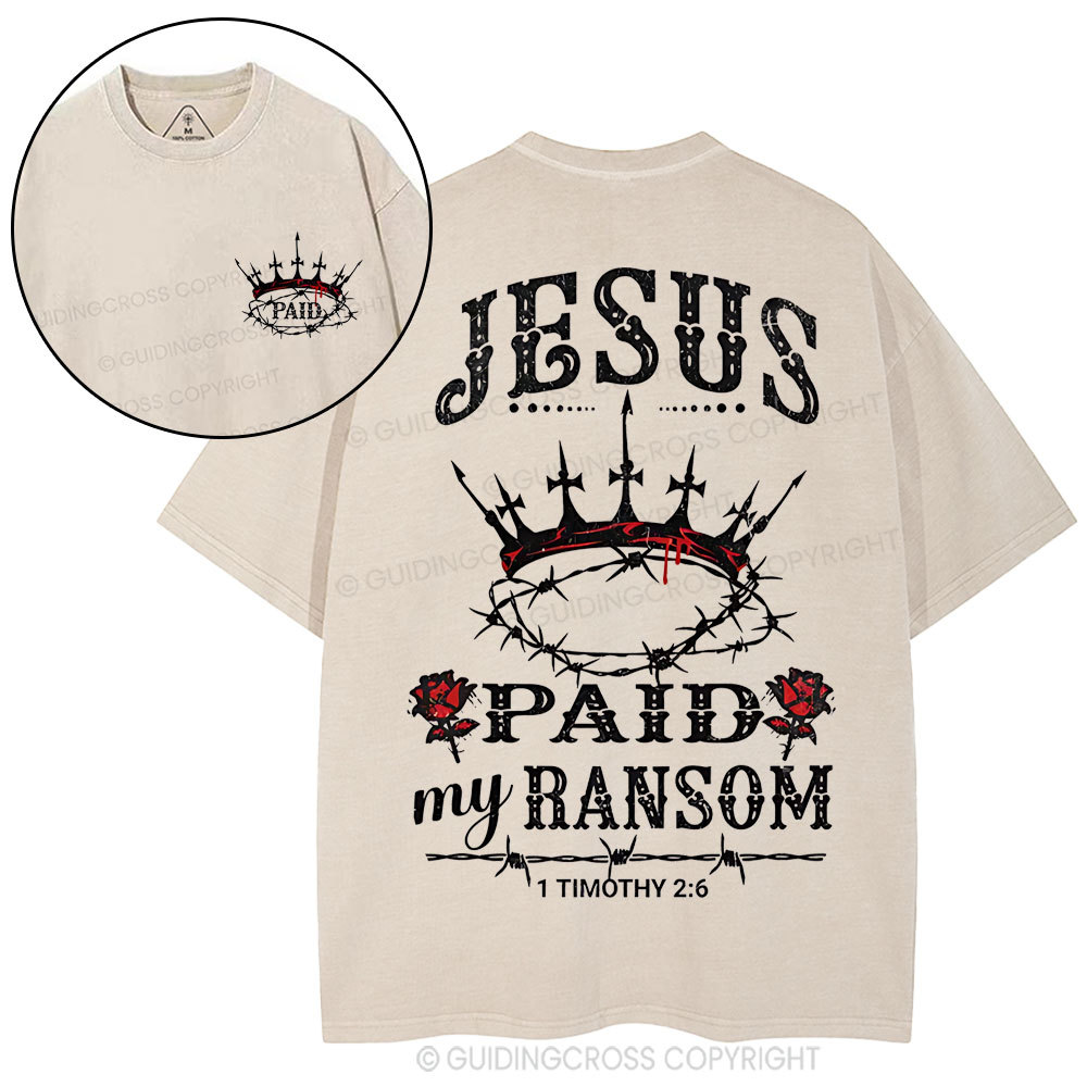 Jesus Paid My Ranson Christian Washed T-Shirt