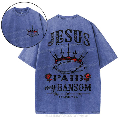 Jesus Paid My Ranson Christian Washed T-Shirt