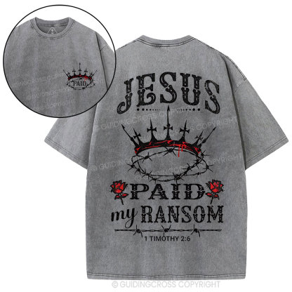 Jesus Paid My Ranson Christian Washed T-Shirt
